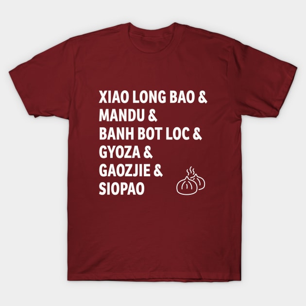 Order Up! Asian Dumplings for Everyone T-Shirt by We Love Pop Culture